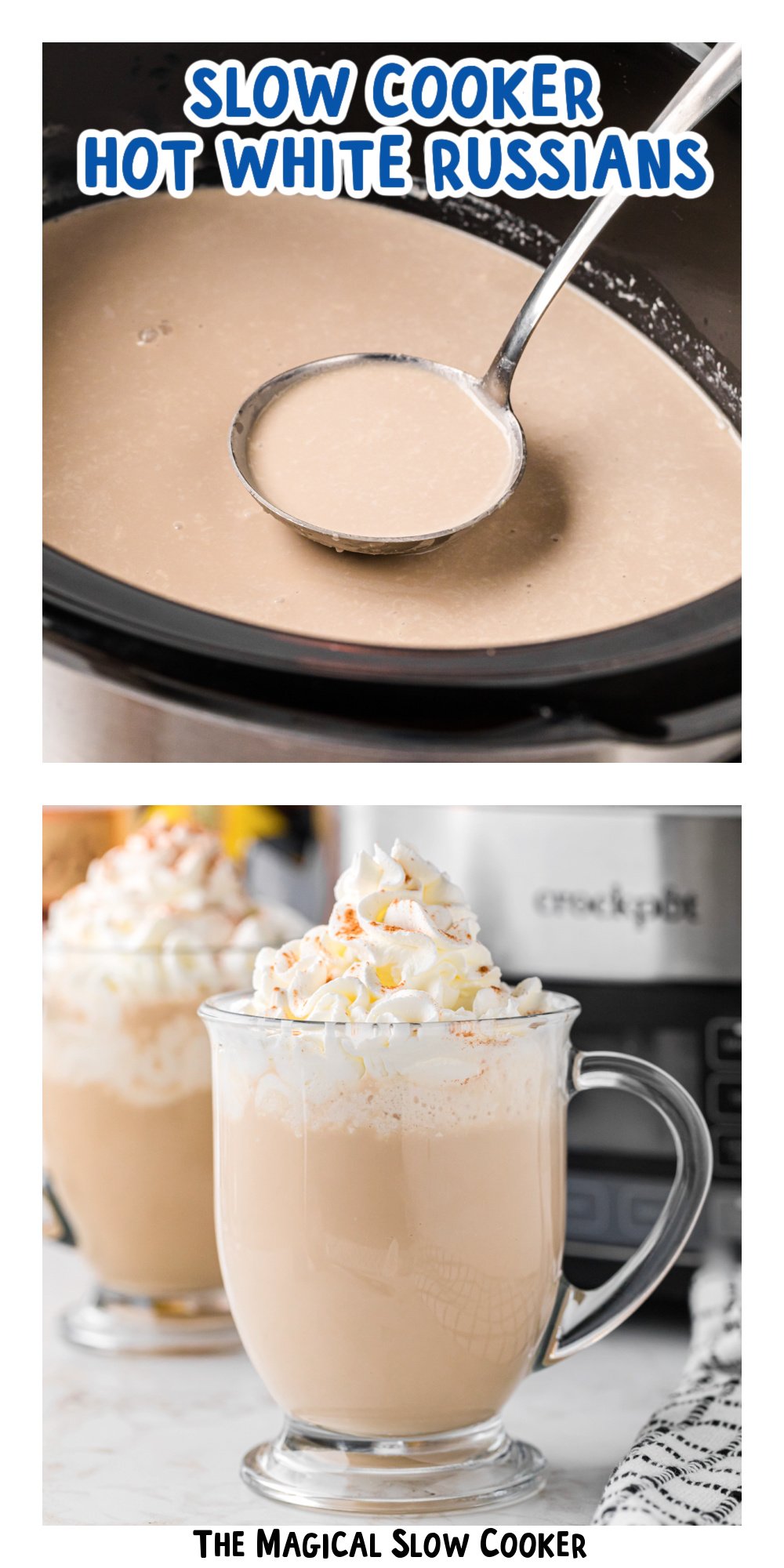 two images of slow cooker hot white russians with text title overlay.