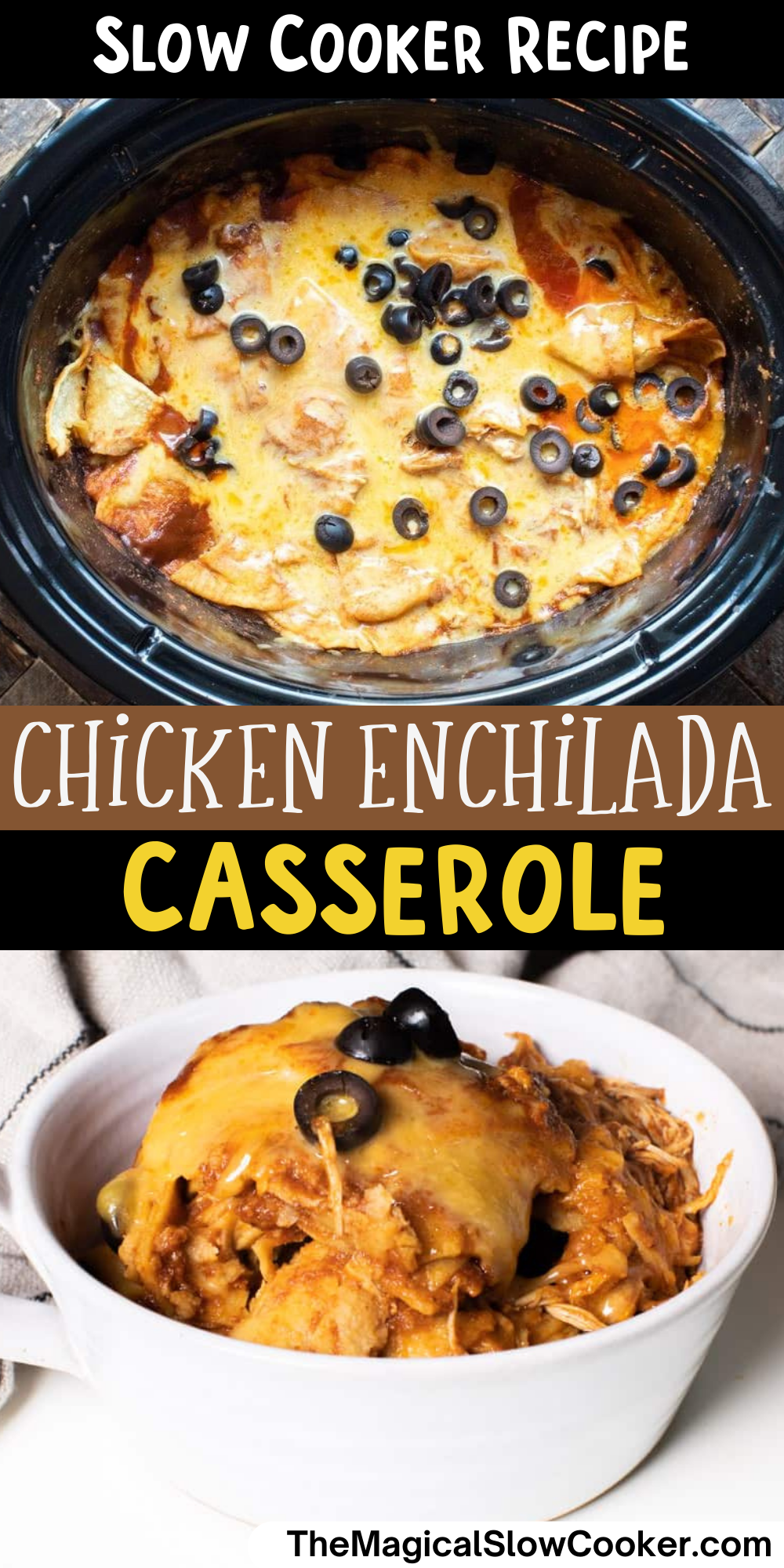 Chicken enchilada casserole images with text overlay for pinterest.